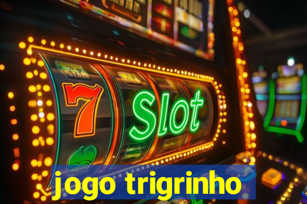 jogo trigrinho